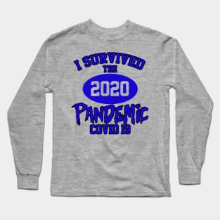 I SURVIVED THE 2020 PANDEMIC Long Sleeve T-Shirt